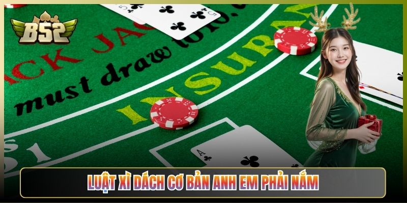 Luật Xì Dách Cơ Bản Anh Em Phải Nắm