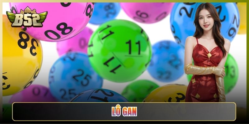 Lô Gan Cách Soi Và Nuôi Gan Cùng Anh Em B52 Club